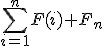 \sum_{i=1}^n F(i)+F_n